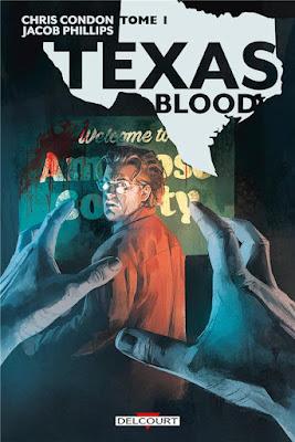 TEXAS BLOOD Tome 1, de Chris Condon et Jacob Phillips aux Editions Delcourt