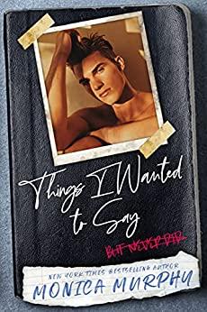 Mon avis sur Thing I wanted to say but never did de Monica Murphy