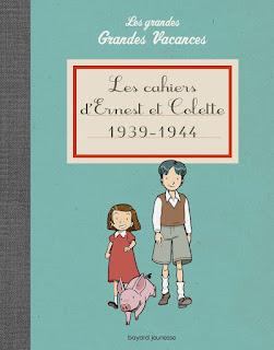 Les Grandes Grandes Vacances: Les cahiers d’Ernest et Colette 1939-1944 de Pascale Hédelin