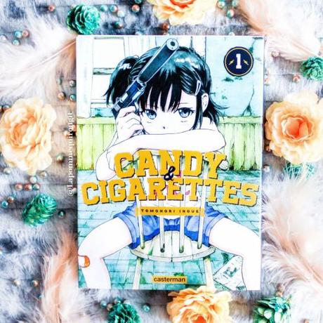 Candy & cigarette, tome 1 • Tomonori Inoue