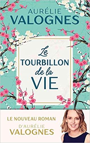 Mon avis sur Le tourbillon de la vie d'Aurélie Valognes