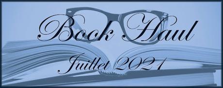 #63 Book-Haul de Juillet 2021