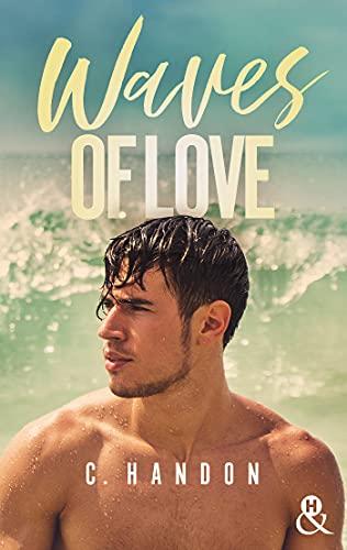 A vos agendas : Découvrez Waves of Love de C Handon A vos agendas : Découvrez Waves of Love de C Handon