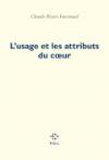 (Note de lecture), Claude Royet-Journoud, L'usage et les attributs du coeur, par Anne Malaprade
