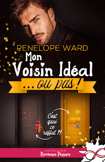 Mon voisin idéal ou pas  de  Pénélope Ward