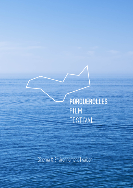 PORQUEROLLES FILM FESTIVAL - Le festival cinéma & défense de l'environnement de l'été du 23 au 28 août 2021 