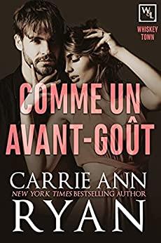 Mon avis sur Comme un avant goût , le 1er tome de la saga Whiskey & Lies de Carrie Ann Ryan