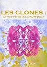 Les  clones : la face cachée de l’affaire Dolly – Gaëtan Ballester