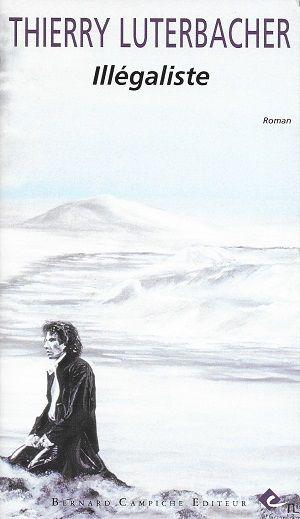 Illégaliste, de Thierry Luterbacher