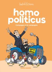 Homo Politicus t2 Campagne à la campagne (Soulcié, Nena) – Fluide Glacial – 9.90€