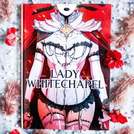 Lady whitechapel, tome 1 • Nicolas Antona et Julien Motteler
