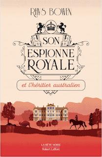 Son Espionne royale et l'héritier australien de Rhys Bowen