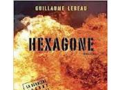 "Hexagone -Tome dernière guerre 2008-2011" Guillaume Lebeau
