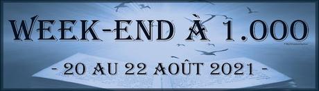 #8 Week-end à 1.000 du 20 au 22 août 2021