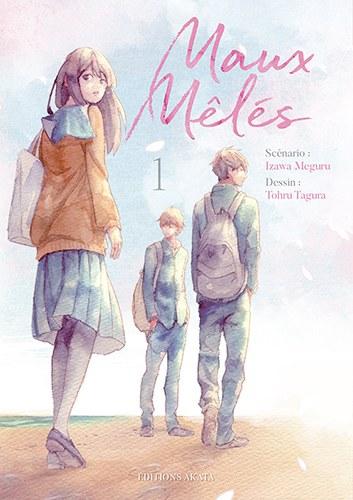 Maux mêlés, tome 1 • Meguru Izawa et Tohru Tagura