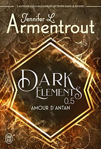 'Dark Elements, tome 0.5 : Amour d'Antan'de Jennifer L. Armentrout
