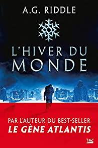 L’Hiver du monde de A.G Riddle