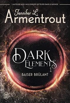 'Dark Elements, tome 1 : Baiser Brûlant'de Jennifer L. Armentrout