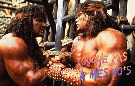 [TOUCHE PAS À MES 80ϟs] : #155. The Barbarians