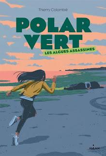 Polar vert #1 Les algues assassines de Thierry Colombié