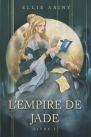 L’Empire de Jade – Livre I de Ellie Ariny