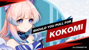 Devriez-vous tirer pour Kokomi, Kokomi en vaut-il la peine ?  Dois-je tirer pour Kokomi ?  Est-ce que Kokomi est bon ?