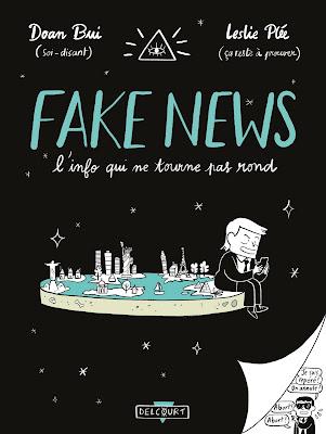 Fake News, l'info qui ne tourne pas rond, la chronique désinformée