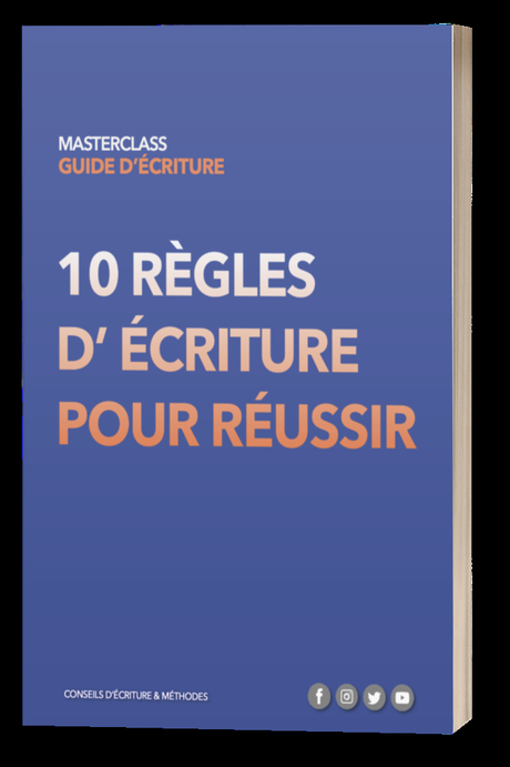 10 règles d'écriture pour reussir MasterClass Samuel Delage