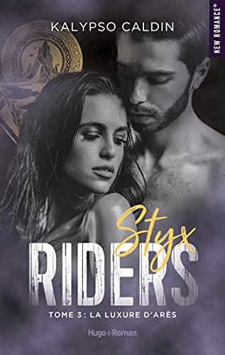 Styx Riders – La luxure d’Arès (tome 3)