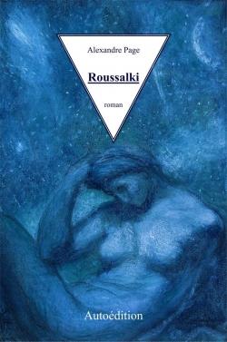 Roussalki – Alexandre Page