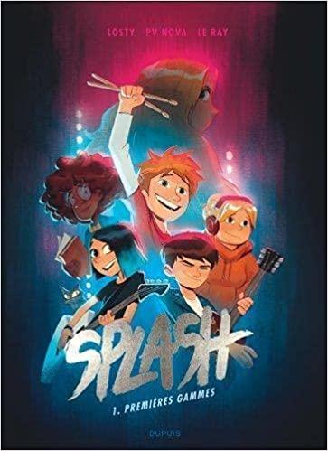 Splash, tome 1 : Premières gammes • Antoine Losty, Adrien Le Ray et PV Nova