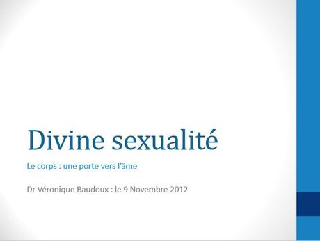 Partage d’un éclairage sur la sexualité sacrée: Véronique Baudoux 2012