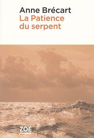 La Patience du serpent, d'Anne Brécart