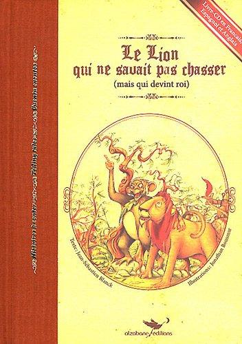 Le lion qui ne savait pas chasser (mais qui devient roi) de Jean-Sébastien Blanck et Jonathan Bousma