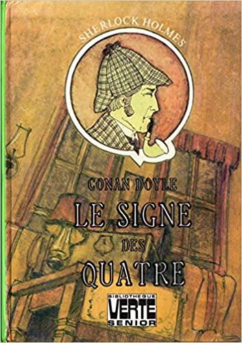 Sherlock Holmes, tome 2 : Le Signe des Quatre, Sir Arthur Conan Doyle