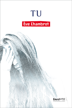 Ève Chambrot – Tu ***