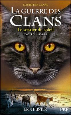La guerre des clans, cycle 5, tome 1 : Le sentier du soleil - Erin Hunter