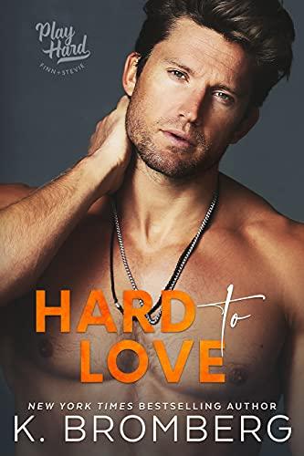 Mon avis sur Hard to love de K Bromberg