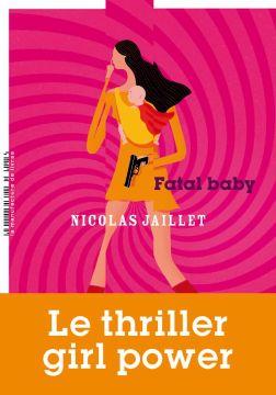 Fatal Baby - opus 2 - de Nicolas JAILLET