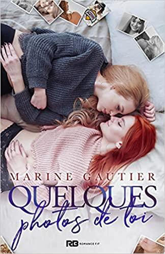 Mon avis sur Quelques photos de toi de Marine Gautier