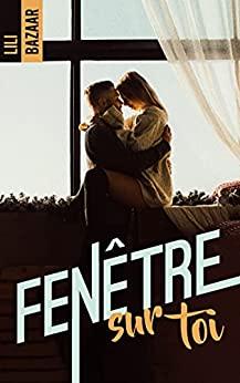 Mon avis sur Fenêtre sur toi de Lili Bazaar