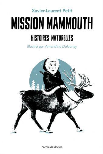 Mission Mammouth : Histoires Naturelles