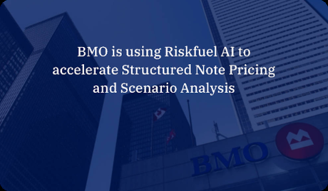 BMO + Riskfuel