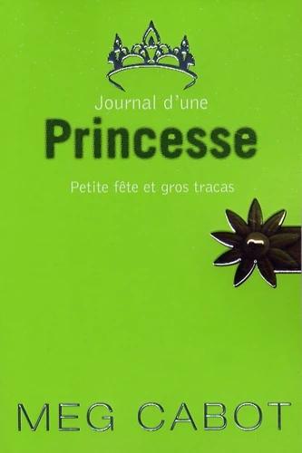 Journal d’une princesse, tome 7 : Petite fête et gros tracas, Meg Cabot