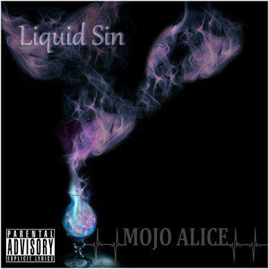 Album - Liquid Sin by Mojo Alice.