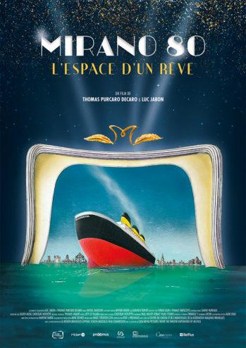CINEMA : « Mirano 80, l’espace d’un rêve » de Thomas Purcaro Decaro et Luc Jabon CINEMA : « Mirano 80, l’espace d’un rêve » de Thomas Purcaro Decaro et Luc Jabon