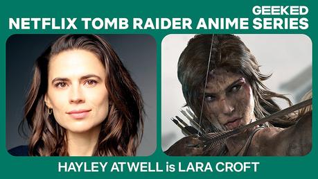 Tomb Raider : la série animée a trouvé sa Lara Croft