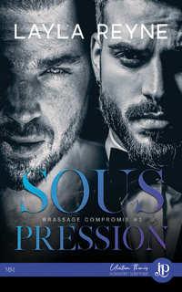 Sous Pression, tome 1 : Brassage compromis (Layla Reyne)