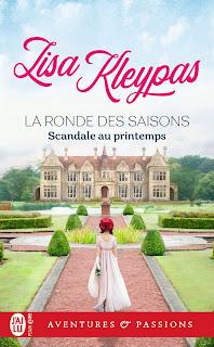 La ronde des saisons #4 Scandale au printemps de Lisa Kleypas