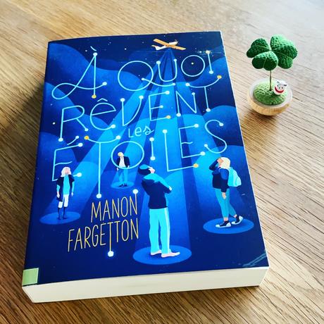J’ai lu: A quoi rêvent les étoiles de Manon Fargetton